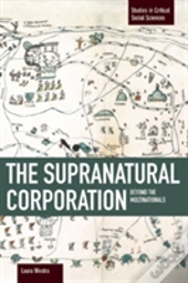 Supranational Corporation, The: Beyond The Multinationals
