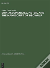 Suprasegmentals, Meter, And The Manuscript Of Beowulf