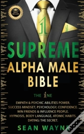 Supreme Alpha Male Bible The 1ne