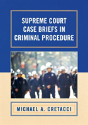 Supreme Court Case Briefs In Criminal Procedure - Preview