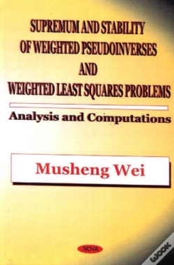 Capa do artigo Supremum & Stability Of Weighted Pseudoinverses & Weighted Least Squares Problems