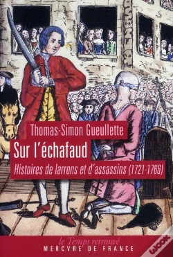 Capa do artigo Sur L Echafaud  Histoires De Larrons Et D Assassins  (1721-176