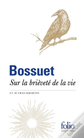 Sur La Brièveté De La Vie Et Autres Sermons
