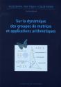 Sur La Dynamique Des Groupes De Matrices & Applications Arithmetiques - Preview
