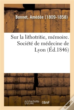 Capa do artigo Sur La Lithotritie, Memoire. Societe De Medecine De Lyon