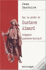 Capa do artigo Sur La Piste De Gustave Aimard, Trappeur Quarante-Huitard