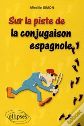 Sur La Piste De La Conjugaison Espagnole