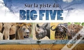 Sur La Piste Du Big Five (Livre + Dvd)