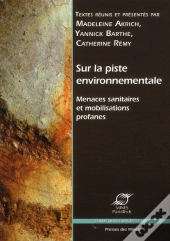 Sur La Piste Environnementale ; Menaces Sanitaires Et Mobilisations Profanes