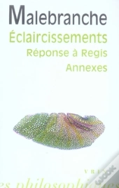 Sur La Recherche De La Vérité ; Éclaircissements, Réponse À Régis Et Annexes