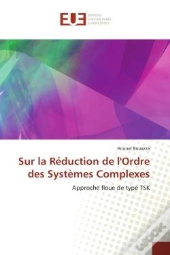 Sur La Reduction De L'Ordre Des Systemes Complexes - Approche Floue De Type Tsk
