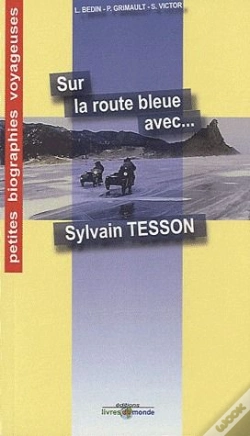 Capa do artigo Sur La Route Bleue Avec Sylvain Tesson