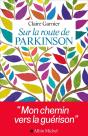 Sur La Route De Parkinson ; Mon Chemin Vers La Guérison - Preview