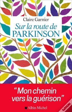 Capa do artigo Sur La Route De Parkinson ; Mon Chemin Vers La Guérison