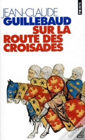 Sur La Route Des Croisades