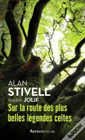 Sur La Route Des Plus Belles Légendes Celtes