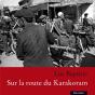 Sur La Route Du Karakoram - Preview