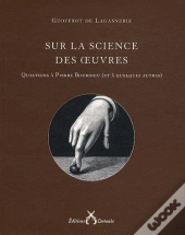 Sur La Science Des Oeuvres