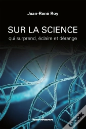 Sur La Science ; Qui Surprend, Éclaire Et Dérange