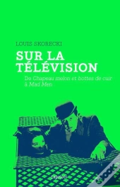 Sur La Télévision ; De Chapeau Melon Et Bottes De Cuir À Mad Men
