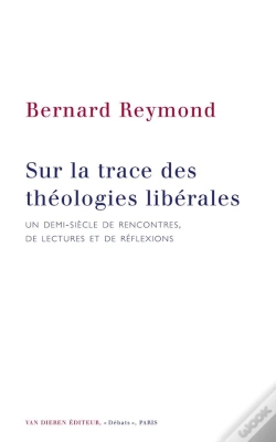 Capa do artigo Sur La Trace Des Théologies Libérales : Un Demi-Siècle De Rencontres, De Lectures Et De Rélfexion