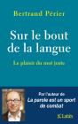 Sur Le Bout De La Langue ; Le Plaisir Du Mot Juste - Preview