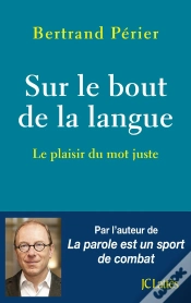 Capa do artigo Sur Le Bout De La Langue ; Le Plaisir Du Mot Juste