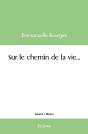Sur Le Chemin De La Vie... - Preview