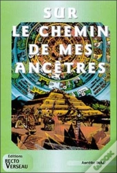 Sur Le Chemin De Mes Ancetres
