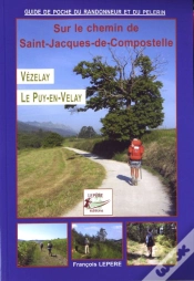 Capa do artigo Sur Le Chemin De Saint-Jacques-De-Compostelle ; Vézelay, Le Puy-En-Velay (Édition 2010)