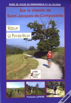 Capa do artigo Sur Le Chemin De Saint-Jacques-De-Compostelle ; Vézelay, Le Puy-En-Velay (Édition 2010)