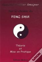 Sur Le Chemin Du Feng-Shui