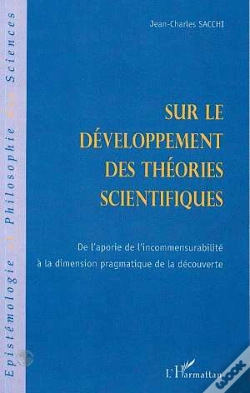 Capa do artigo Sur Le Développement Des Théories Scientifiques ; De L'Aporie De L'Incommensurabilite À La Dimension Pragmatique De La Découverte
