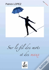 Sur Le Fil Des Mots Et Des Maux