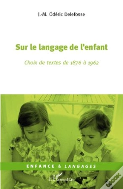 Capa do artigo Sur Le Langage De L'Enfant ; Choix De Textes De 1876 À 1962