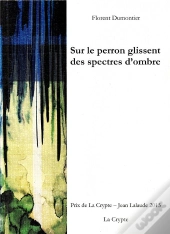 Sur Le Perron Glissent Des Spectres D'Ombre