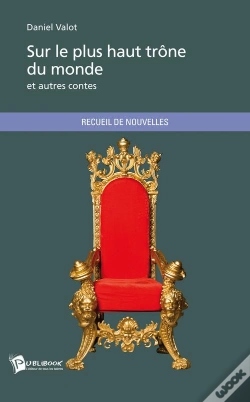 Capa do artigo Sur Le Plus Haut Trône Du Monde Et Autres Contes