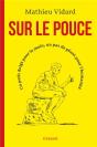Sur Le Pouce : Un Petit Doigt Pour La Main, Un Pas De Géant Pour L'Humanité - Preview