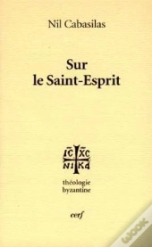 Sur Le Saint-Esprit (Nil Cabasilas)
