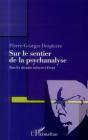 Sur Le Sentier De La Psychanalyse ; Tous Les Chemins Menent À Freud - Preview
