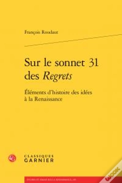Capa do artigo Sur Le Sonnet 31 Des Regrets ; Éléments D'Histoire Idées À La Renaissance