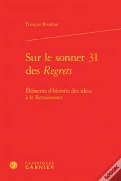 Capa do artigo Sur Le Sonnet 31 Des Regrets ; Éléments D'Histoire Idées À La Renaissance