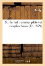 Sur Le Turf : Courses Plates Et Steeple-Chases - Preview