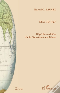 Capa do artigo Sur Le Vif ; Dépêches Oubliées De La Mauritanie Au Yémen