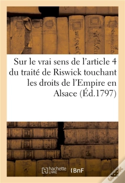Capa do artigo Sur Le Vrai Sens De L'Article 4 Du Traite De Riswick Touchant Les Droits De L'Empire En Alsace - Exa