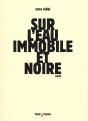 Sur L'Eau Immobile Et Noire - Preview