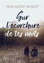 Sur L'Écorchure De Tes Mots - Preview