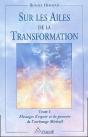 Sur Les Ailes De La Transformation T.1 ; Messages D'Espoir Et De Pouvoir De L'Archange Michaël - Preview