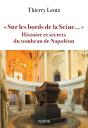 "Sur Les Bords De La Seine..." : Histoire Et Secrets Du Tombeau De Napoléon - Preview