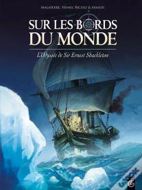 Sur Les Bords Du Monde ; L'Odyssée De Sir Ernest Shackleton Tome 1